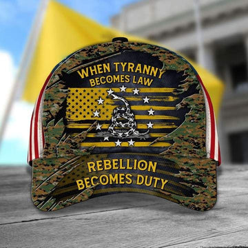 When Tyranny Becomes Law - Rebellion Becomes Duty Veteran Cap Marine Camo TVN180108