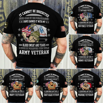 Premium I Have Earned It With My Blood Sweat And Tears US Veteran T-Shirt NPVC210401