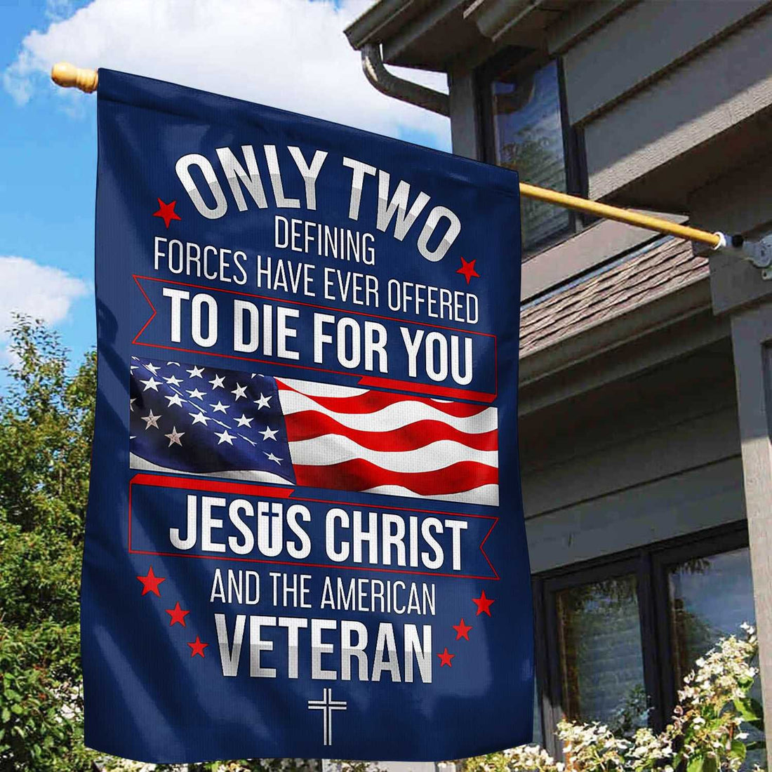 Only Two Defining Forces Have Ever Offered To Die For You US Veteran Flag, Patriotic Flag, Gift For US Veteran, Garden Flag - House Flag VPVC102401