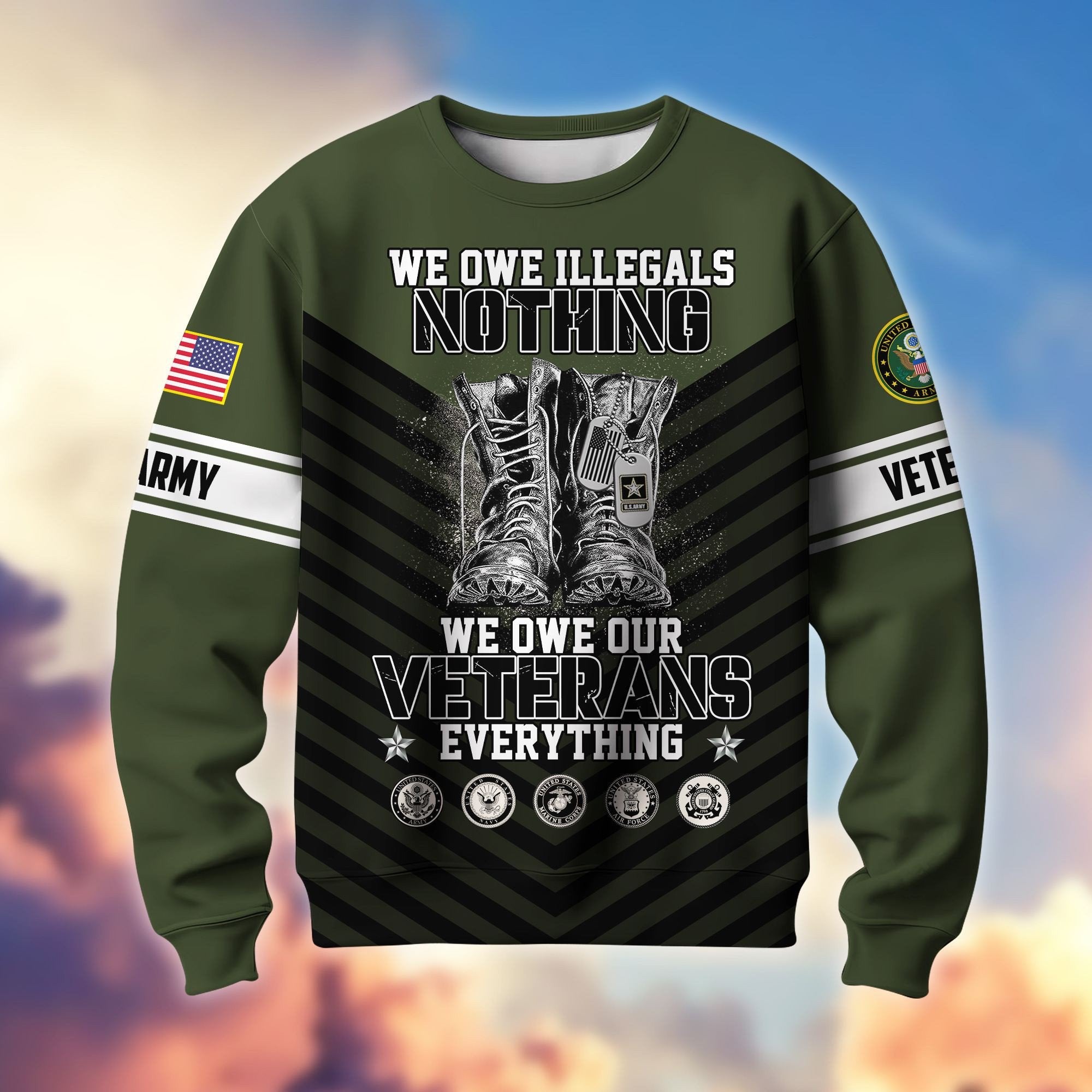 Premium US Veterans Sweatshirt BPHN170112, We Owe Our Veterans Everything, Gifts For US Veterans, Gifts On Father's Day, Memorial Day, Independence Day, Veterans Day.