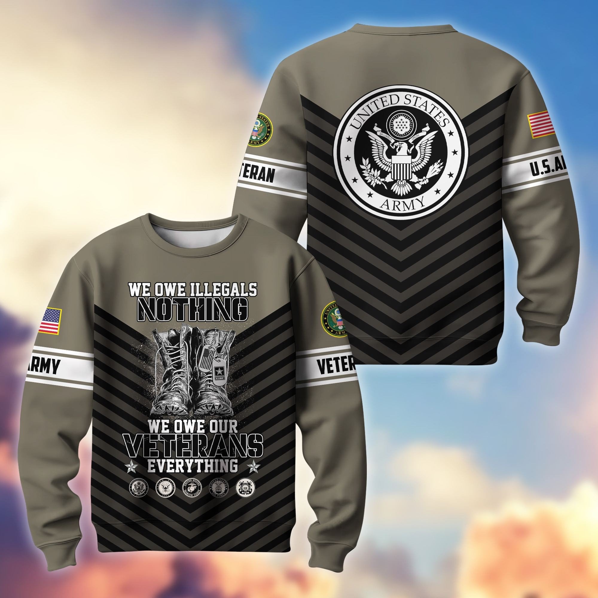 Premium US Veterans Sweatshirt BPHN170112, We Owe Our Veterans Everything, Gifts For US Veterans, Gifts On Father's Day, Memorial Day, Independence Day, Veterans Day.