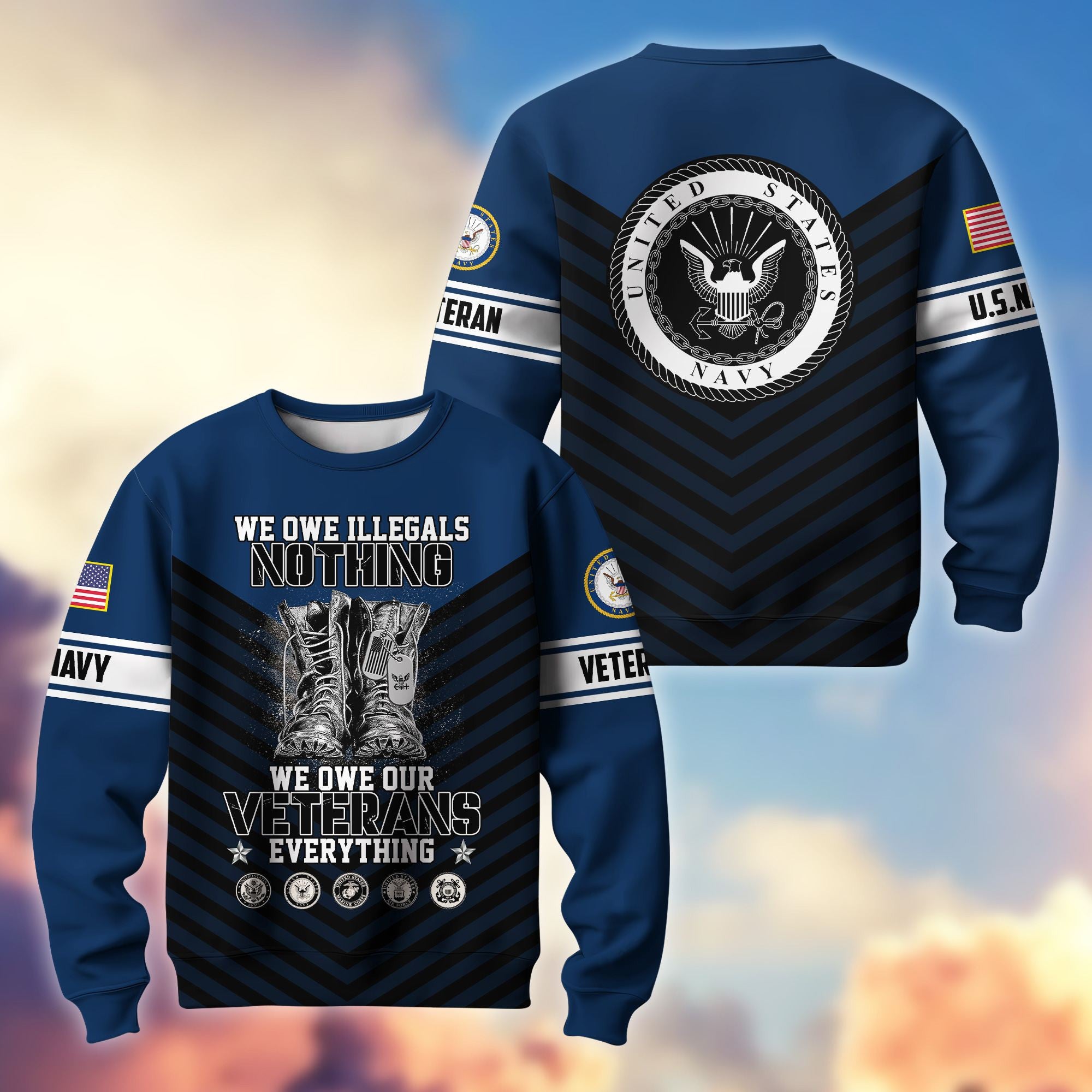 Premium US Veterans Sweatshirt BPHN170112, We Owe Our Veterans Everything, Gifts For US Veterans, Gifts On Father's Day, Memorial Day, Independence Day, Veterans Day.