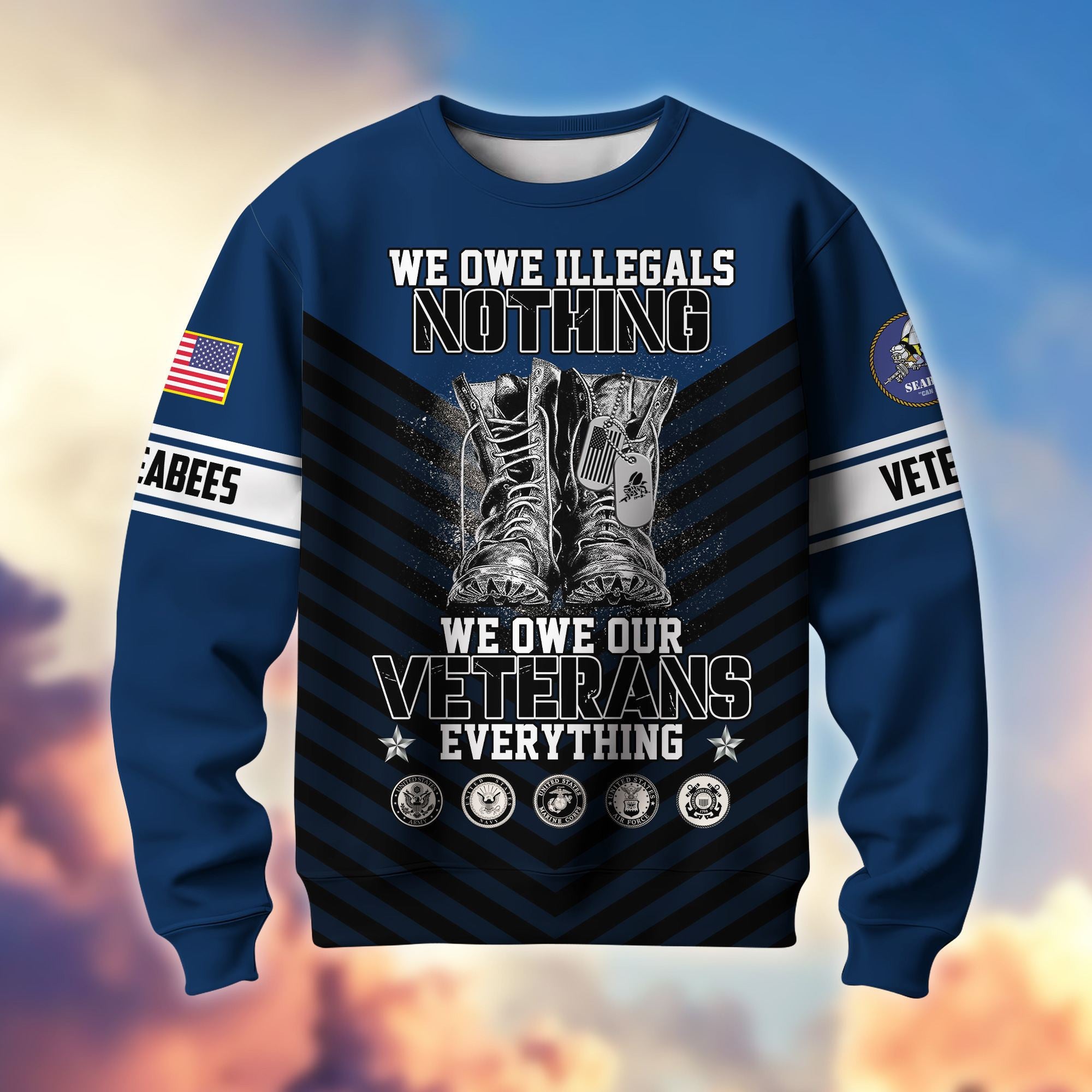 Premium US Veterans Sweatshirt BPHN170112, We Owe Our Veterans Everything, Gifts For US Veterans, Gifts On Father's Day, Memorial Day, Independence Day, Veterans Day.