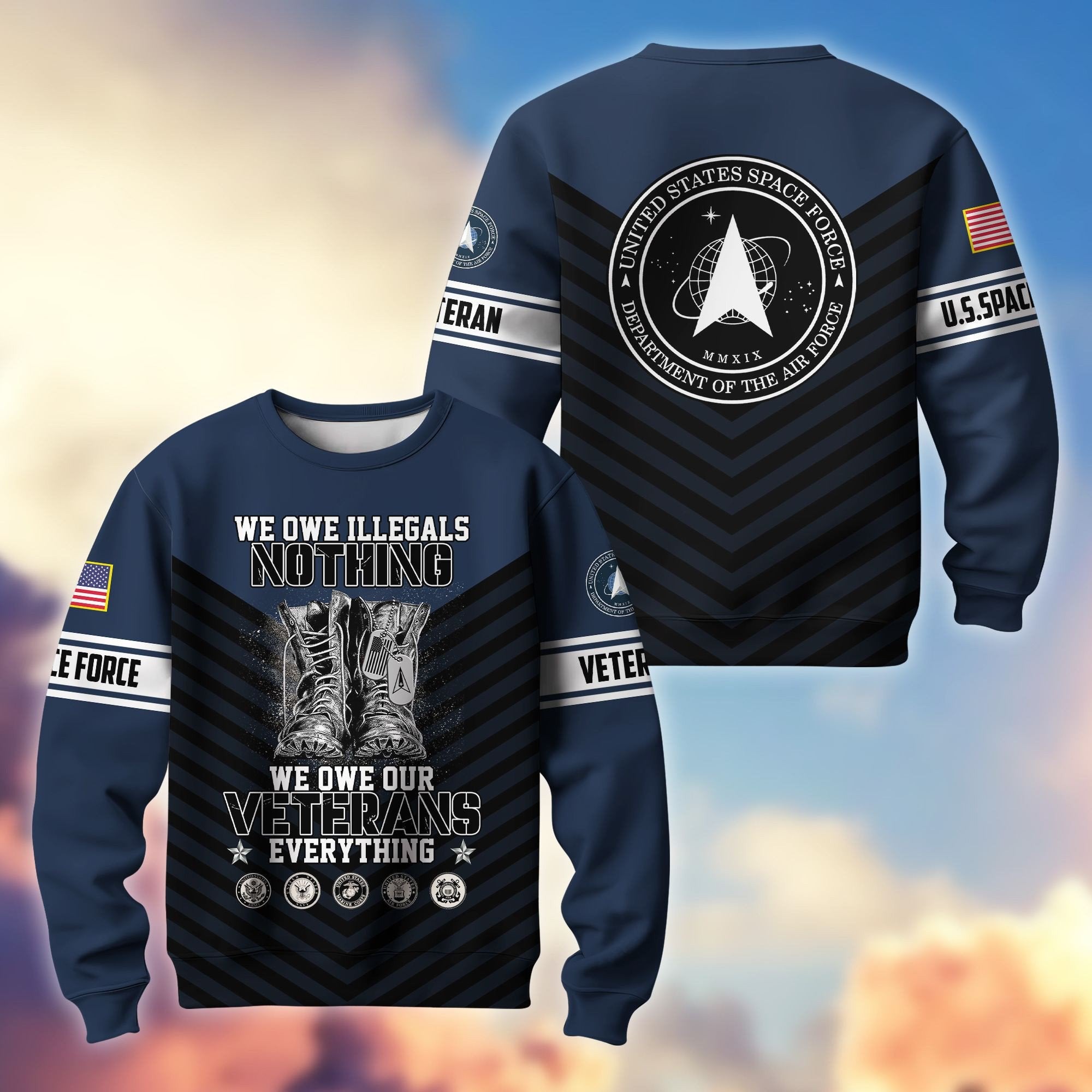 Premium US Veterans Sweatshirt BPHN170112, We Owe Our Veterans Everything, Gifts For US Veterans, Gifts On Father's Day, Memorial Day, Independence Day, Veterans Day.