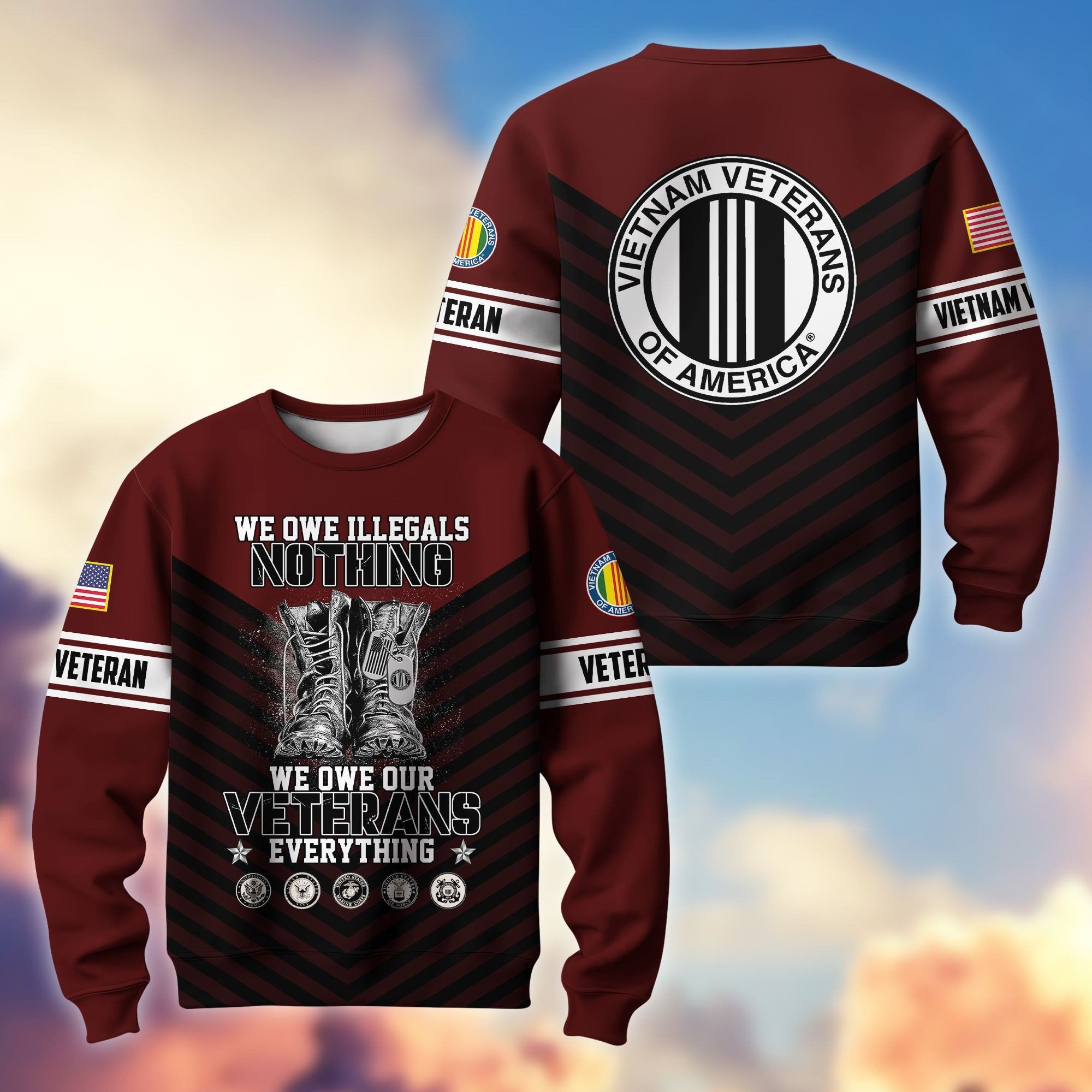 Premium US Veterans Sweatshirt BPHN170112, We Owe Our Veterans Everything, Gifts For US Veterans, Gifts On Father's Day, Memorial Day, Independence Day, Veterans Day.