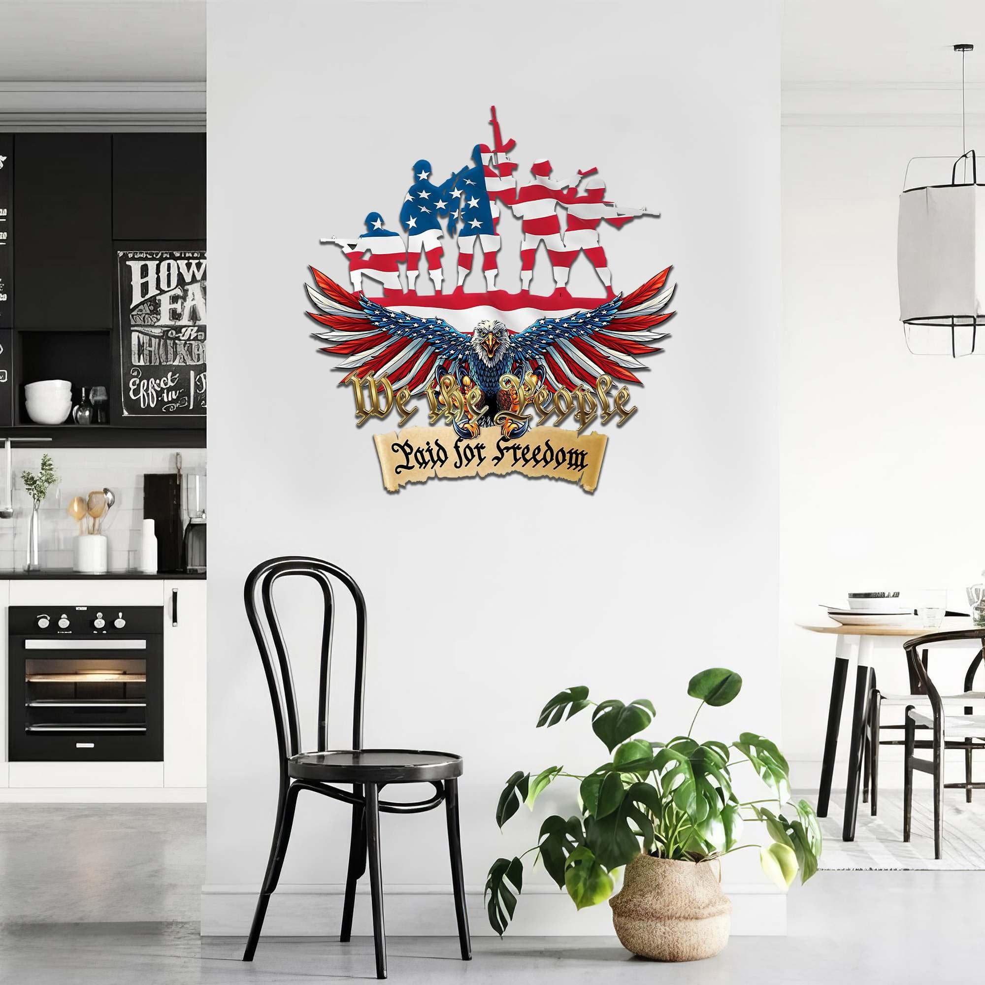Premium US Veteran Metal Signs VPVC900601, Gifts For US Veterans, We The People Paid For Freedom, Cut Metal Sign, Gifts for Veterans