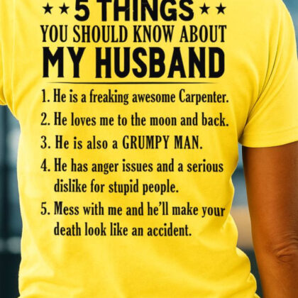 5 Things You Should Know About My Husband Carpenter Apparel - Funny Gift